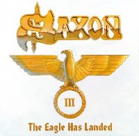 Saxon - The Eagle Has Landed